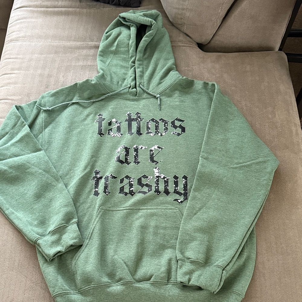 Tattoos Are Trashy Heather Green Hoodie - NEW!!